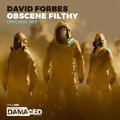 David Forbes - Obscene Filthy