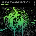Liam Wilson、Dan Dobson - Totally (Extended Mix)(Extended Version)