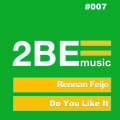 Rennan Feijo - Do You Like It (Original Mix)