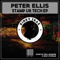 Peter Ellis - Stamp Ur Tech (Original Mix)