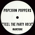 Popcorn Poppers - Feel the Party Rock