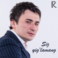 Ulug'bek Rahmatullayev - Siz Yig'lamang
