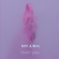 Don't Play (Remix)