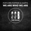Popcorn Poppers、Kaippa - We Are Who We Are