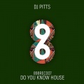 DJ Pitts - Do You Know House