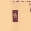Seldom Scene - Gardens & Memories