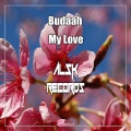 Budaah - My Love