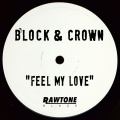 Block & Crown - Feel My Love