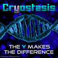 Cryostasis - The Y Makes the Difference