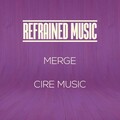 Cire Music - Merge