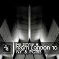 Mr Jimmy H - From London to NY & Paris