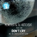 DJ Aristocrat、Monoteq、T.Say - Don't Cry (Max Lyazgin Hugobeat )(Remix)