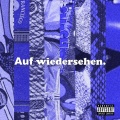 Auf wiedersehen (Explicit)