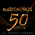 Los Marismenos - La Frase Famosa
