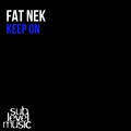 Fat Nek - Keep On (Original Mix)