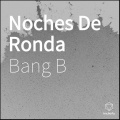 Bang B、THC - Noches De Ronda (feat. THC)