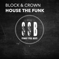 Block & Crown - House the Funk