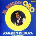 Joaquín Bedoya Y Su Conjunto - El Rebelde de Frontino