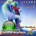 Ana Ruth、Physical Dreams - Last Goodbye