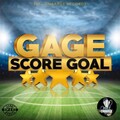Gage - Score Goal