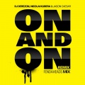 DJ DEREZON、Jason Caesar、Nicolai Kubera - On and On (Like a Song)(Fendaheads Remix)