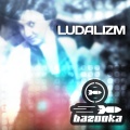 bazooka - LUDALIZM