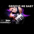 bazooka - Groove Me Baby