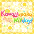 下地紫野、藤田茜、都丸ちよ - Kawaii make MY day! (M@STER VERSION)