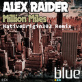 Alex Raider - Million Miles (nativeorigin303 Remix)