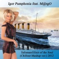 Igor Pumphonia、M@rgo - Talisman/Elixir Of The Soul(Chillout Mashup ver.) 2012 (Feat.M@rgo)