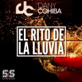 Dany Cohiba - El Rito de La Lluvia