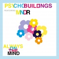 Psychobuildings、MNDR - Always On the Mind (Discmann & Sixtraxx Remix)