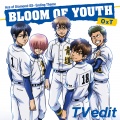 BLOOM OF YOUTH (TV Edit)