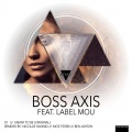 Boss Axis、Label Mou - Meant to Be (Moe Ferris Remix)
