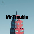 孔岱山 - Mr.Trouble