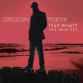 Gregory Porter - 1960 What?