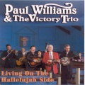 paul williams、the victory trio - Living On The Hallelujah Side