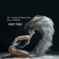 Nikita Rise、Mr.Vaulin、Serena - First Time (feat. Serena)(Deep House Mafia)