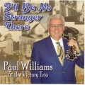 paul williams、the victory trio - I'll Be No Stranger There