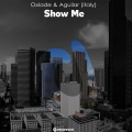 Oxlade、Aguilar (Italy) - Show Me (Original Mix)