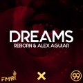 Alex Aguiar、ReBorn - Dreams (with Alex Aguiar)