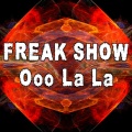 Freakshow - Ooo La La (Dezio Remix)