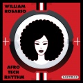 william rosario - Afro Tech Rhythm