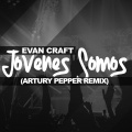 evan craft - Jóvenes Somos (Artury Pepper )(Remix)