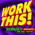 Work This! Workout - Let You Down (Workout Mix)