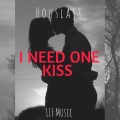 Houslast - I Need one Kiss