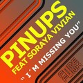 Pinups、Soraya Vivian - I'm Missing You