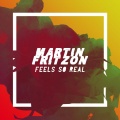 Martin Fritzon - Feels so Real