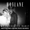 Hotlane - My Favourite Habit (Pablo Nouvelle Remix)
