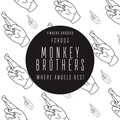 monkey brothers - Its Too Late